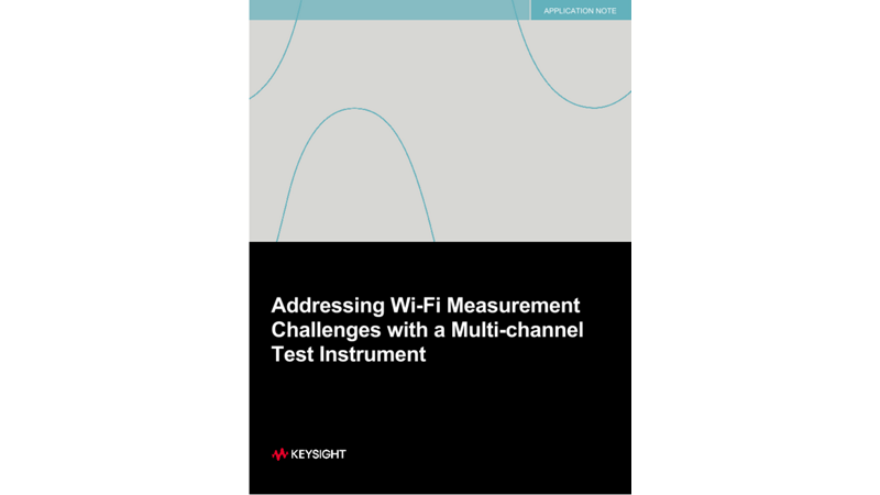 Addressing Wi-Fi Measurement Challenges with a Multi-channel Test Instrument
